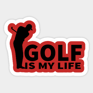 Golf is my life t-shirt Sticker